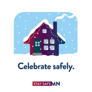 Celebrate safely. Stay Safe MN.
